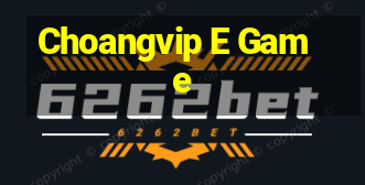 Choangvip E Game