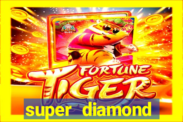 super diamond deluxe slot