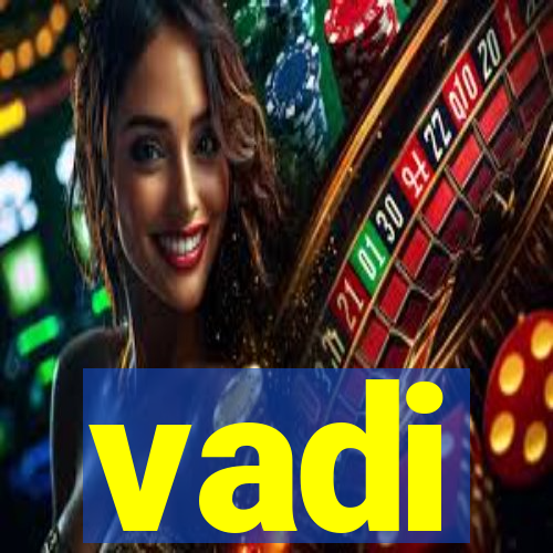 vadi