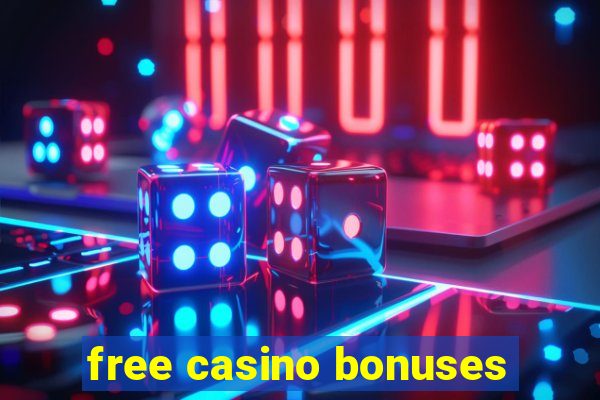 free casino bonuses