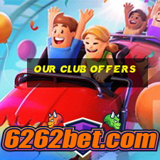 our club offers