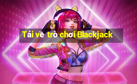 Tải về trò chơi Blackjack