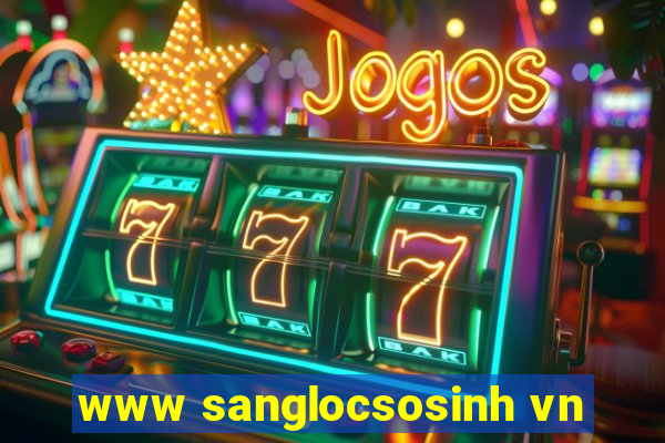 www sanglocsosinh vn