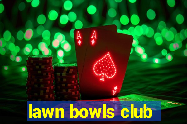 lawn bowls club