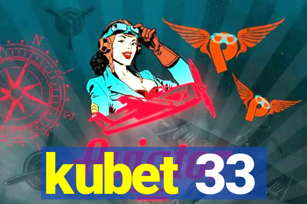 kubet 33