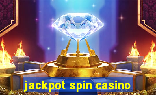 jackpot spin casino