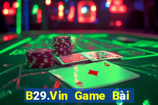 B29.Vin Game Bài Slot Đổi Thưởng