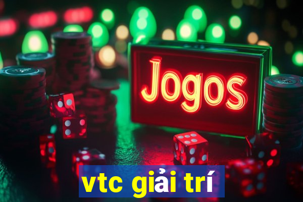 vtc giải trí