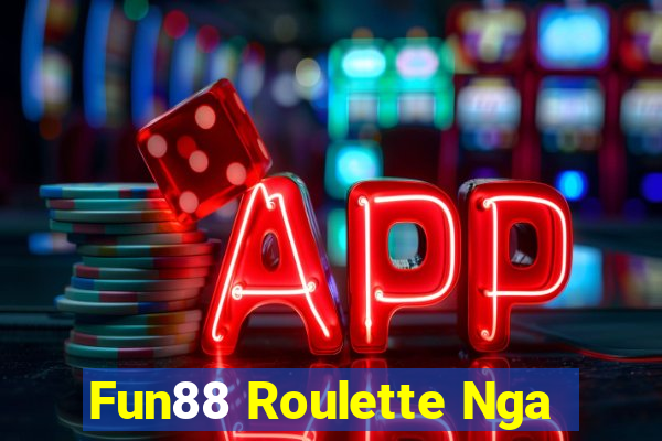 Fun88 Roulette Nga