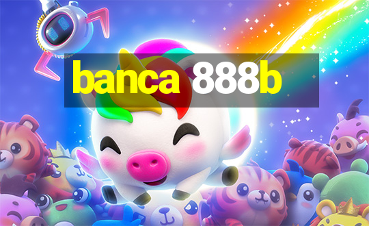 banca 888b