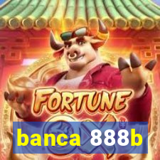 banca 888b