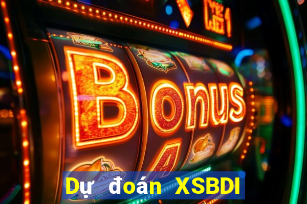 Dự đoán XSBDI ngày 27