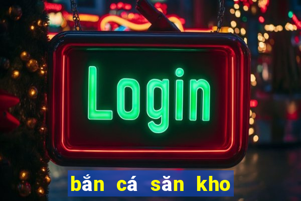 bắn cá săn kho báu Tải về