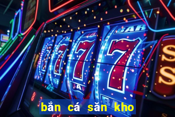 bắn cá săn kho báu Tải về