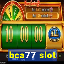 bca77 slot