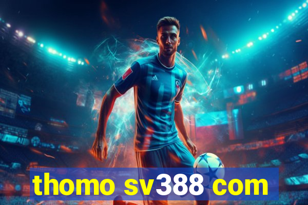 thomo sv388 com