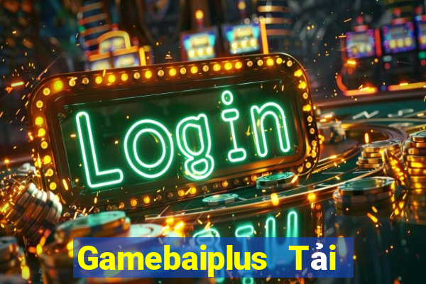 Gamebaiplus Tải Game Bài