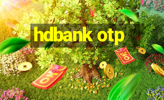 hdbank otp