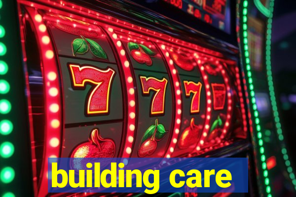 building care