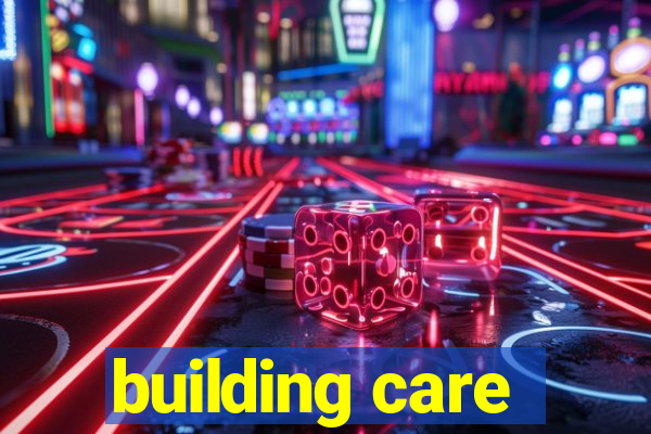 building care