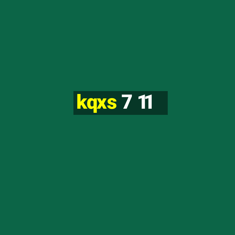 kqxs 7 11