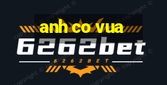 anh co vua