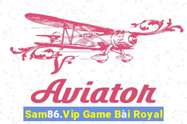 Sam86.Vip Game Bài Royal