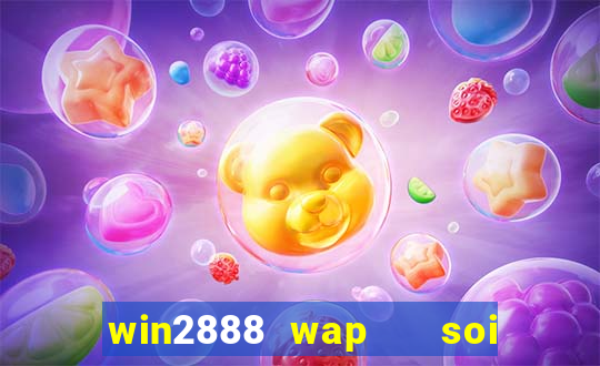 win2888 wap   soi cầu miền trung