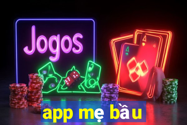 app mẹ bầu