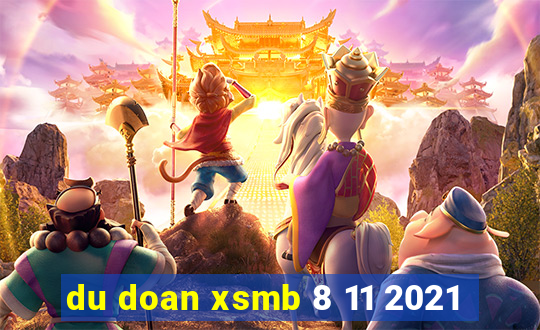 du doan xsmb 8 11 2021