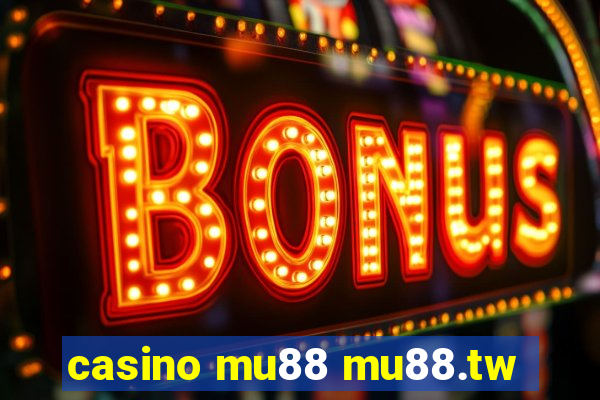 casino mu88 mu88.tw