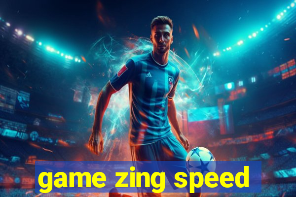 game zing speed