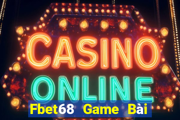 Fbet68 Game Bài Uống Rượu