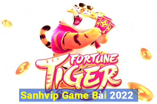 Sanhvip Game Bài 2022