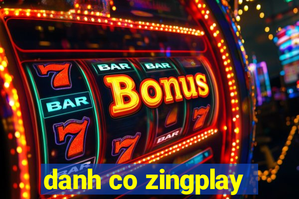 danh co zingplay