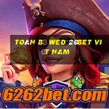 Toàn bộ wed 20bet việt nam