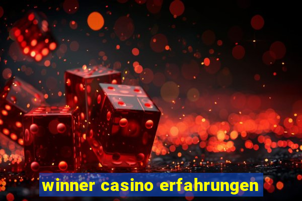 winner casino erfahrungen