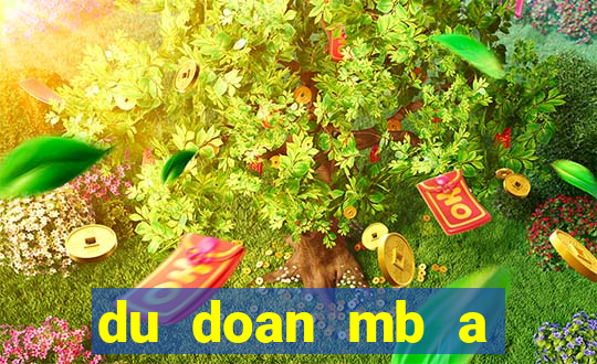 du doan mb a trung roi