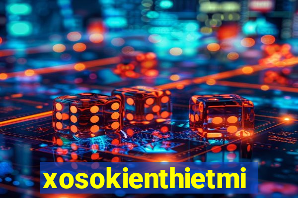 xosokienthietmiennam