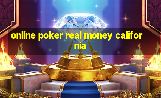 online poker real money california