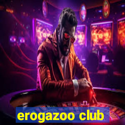 erogazoo club