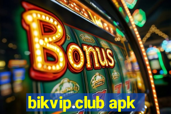 bikvip.club apk