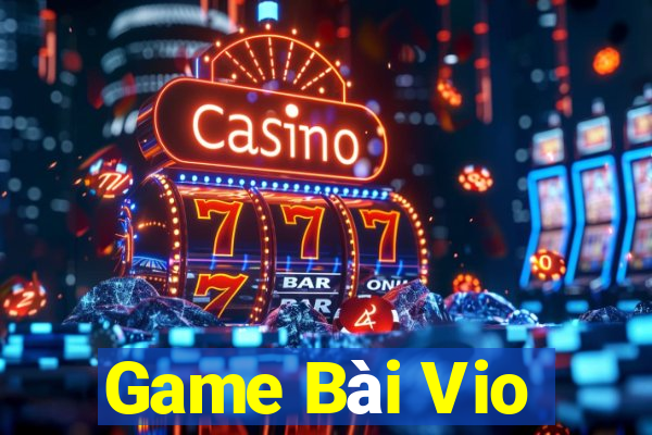 Game Bài Vio