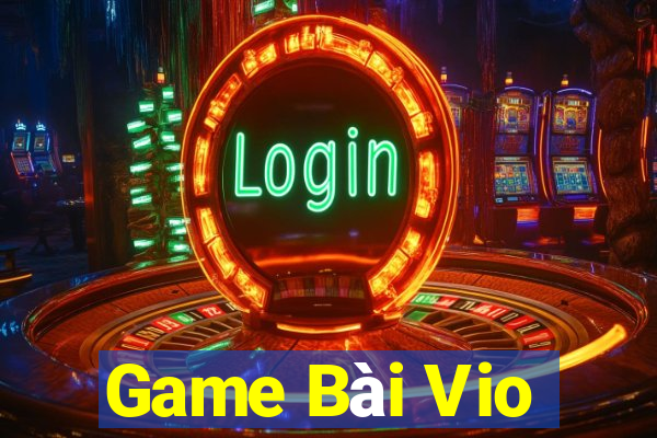 Game Bài Vio