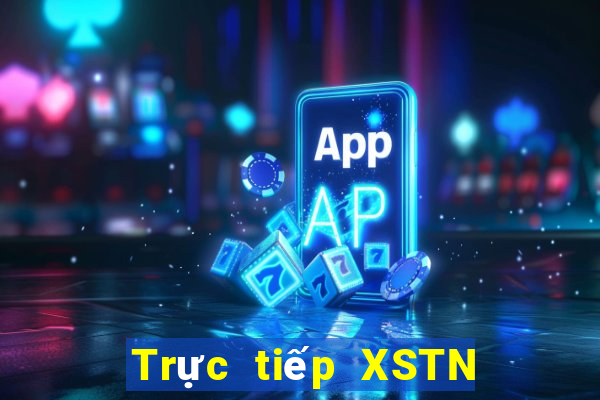 Trực tiếp XSTN thứ bảy