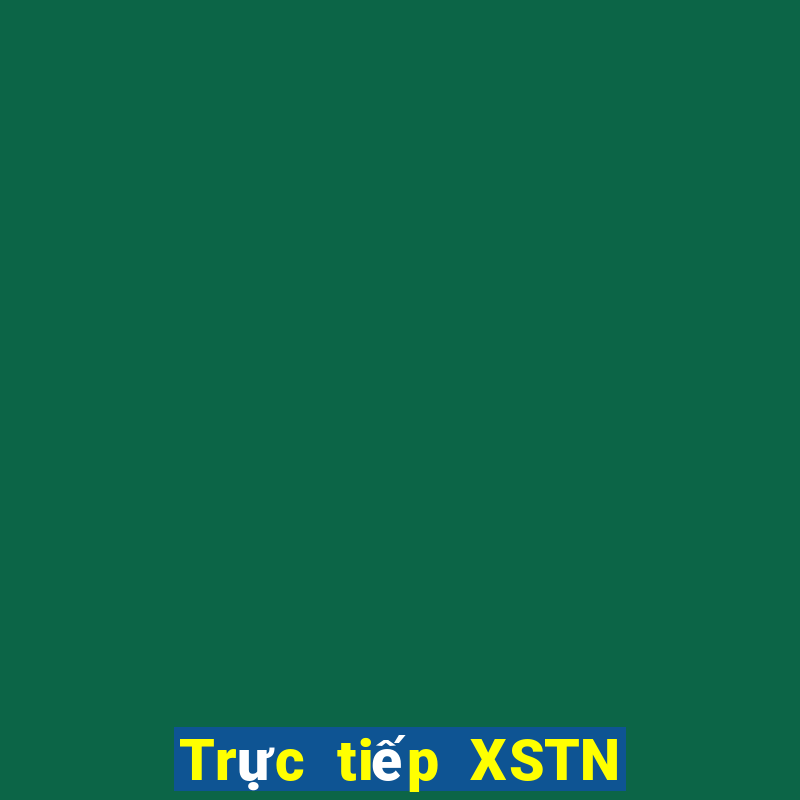 Trực tiếp XSTN thứ bảy