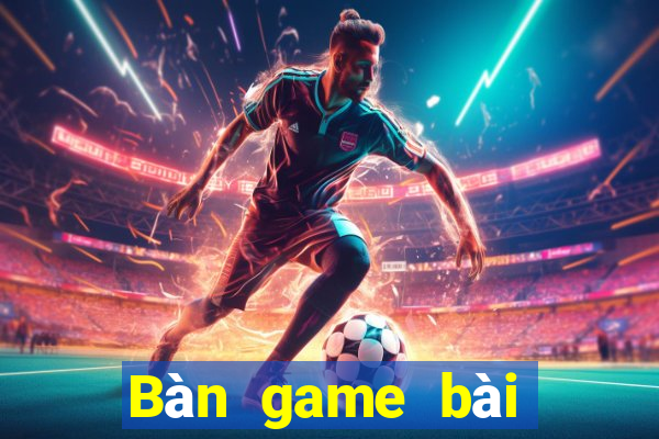 Bàn game bài Đức Hữu Hội