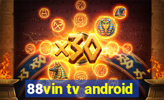 88vin tv android