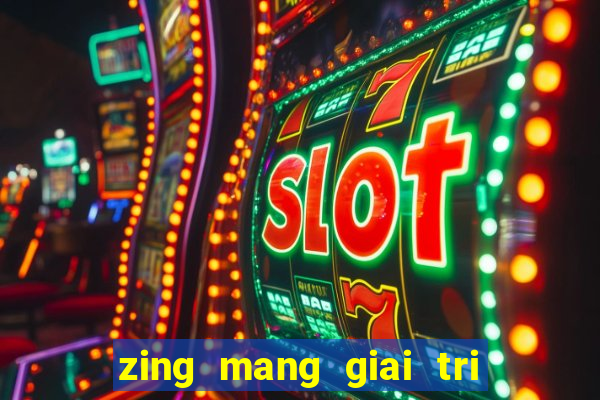 zing mang giai tri xa hoi