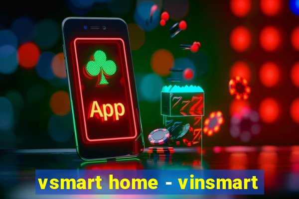 vsmart home - vinsmart